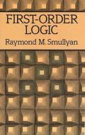 First-order Logic di Raymond M. Smullyan edito da Dover Publications Inc.