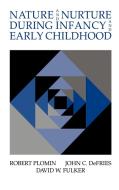 Nature and Nurture During Infancy and Early Childhood di Robert Plomin, J. C. Defries, D. W. Fulker edito da Cambridge University Press