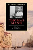 The Cambridge Companion to Thomas Mann edito da Cambridge University Press