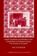 Social Citizenship and Workfare in the United States and Western Europe di Joel F. Handler edito da Cambridge University Press