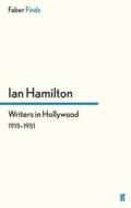 Writers in Hollywood 1915-1951 di Ian Hamilton edito da Faber and Faber ltd.