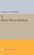 T. Macci Plauti-Epidicus di George E. Duckworth edito da Princeton University Press
