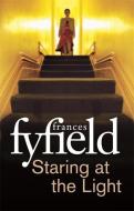 Staring At The Light di Frances Fyfield edito da Little, Brown Book Group