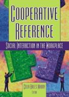 Cooperative Reference di Linda S. Katz, Celia Hales-Mabry edito da Taylor & Francis Inc