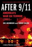 After 9/11: America's War on Terror (2001- ) di Sid Jacobson, Ernie Colon edito da HILL & WANG