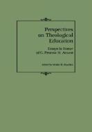 Perspectives On Theological Educat di Walter B. SHURDEN edito da Mercer University Press