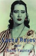 Lucha Reyes di Nazib Fauntel edito da Veritas Invictus Publishing