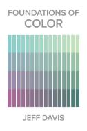 Foundations of Color di Jeff Davis edito da Tempe Digital