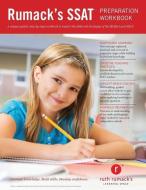 Rumack's SSAT Preparation Workbook: Study Guide and Practice Questions to Master the Middle Level SSAT di J. Andrew Drake, Danielle Van Bakel edito da Ruth Rumack's Learning Space