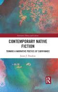 Contemporary Native Fiction di James Donahue edito da Taylor & Francis Ltd