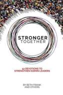 Stronger Together di Frank Beth Frank edito da Indy Pub