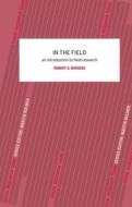 In The Field di Robert G. Burgess edito da Taylor & Francis Ltd