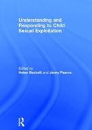 Understanding And Responding To Child Sexual Exploitation edito da Taylor & Francis Ltd