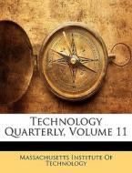 Technology Quarterly, Volume 11 edito da Bibliolife, Llc