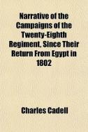 Narrative Of The Campaigns Of The Twenty di Charles Cadell edito da General Books