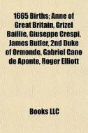 1665 Births; Anne Of Great Britain, Griz di Books Llc edito da Books LLC, Wiki Series