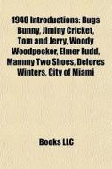 1940 Introductions: Bugs Bunny, Jiminy C di Books Llc edito da Books LLC, Wiki Series