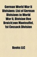 German World War Ii Divisions: List Of G di Books Llc edito da Books LLC, Wiki Series