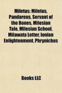 Miletus: Miletus, Pandareus, Servant Of di Books Llc edito da Books LLC, Wiki Series