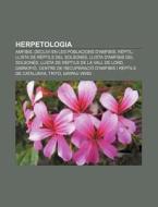 Herpetologia: Amfibis, Declivi En Les Po di Font Wikipedia edito da Books LLC, Wiki Series