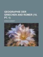 Geographie Der Griechen And Romer Volume 10, Pt. 1 di Konrad Mannert edito da Rarebooksclub.com