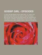 Gossip Girl - Episodes: A Thin Line Betw di Source Wikia edito da Books LLC, Wiki Series