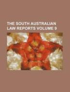 The South Australian Law Reports Volume 9 di Books Group edito da Rarebooksclub.com