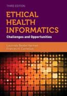 Ethical Health Informatics di Laurinda Beebe Harman edito da Jones and Bartlett