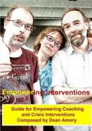 Empowering Coaching and Crisis Interventions di Dean Amory edito da Lulu.com