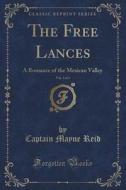 The Free Lances, Vol. 3 Of 3 di Captain Mayne Reid edito da Forgotten Books