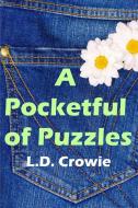 A Pocketful of Puzzles di L. D. Crowie edito da Lulu.com