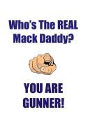 GUNNER IS THE REAL MACK DADDY AFFIRMATIONS WORKBOOK Positive Affirmations Workbook Includes di Affirmations World edito da Positive Life