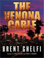 The Venona Cable: A Thriller di Brent Ghelfi, Stephen Hoye edito da Tantor Audio