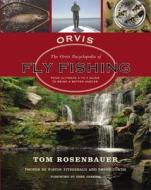 The Orvis Encyclopedia Of Fly Fishing di Tom Rosenbauer edito da Thomas Nelson Publishers