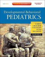 Developmental-Behavioral Pediatrics: Expert Consult - Online and Print di William B. Carey, Allen C. Crocker, Ellen Roy Elias edito da SAUNDERS W B CO