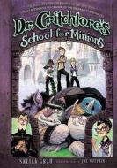 Dr. Critchlore's School for Minions: Book 1 di Sheila Grau edito da Abrams