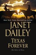 Texas Forever di Janet Dailey edito da ZEBRA BOOKS