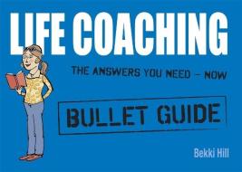 Life Coaching di Bekki Hill edito da Hodder & Stoughton General Division