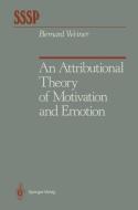 An Attributional Theory of Motivation and Emotion di Bernard Weiner edito da Springer New York