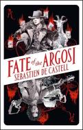 Fate of the Argosi di Sebastien de Castell edito da HOT KEY BOOKS