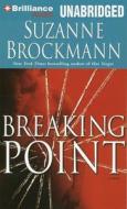 Breaking Point di Suzanne Brockmann edito da Brilliance Corporation