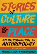 Stories of Culture and Place di Michael G. Kenny, Kirsten Smillie edito da University of Toronto Press