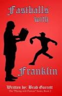 Fastballs with Franklin di Brad Garrett edito da Createspace