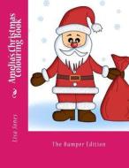 Amelia's Christmas Colouring Book di Lisa Jones edito da Createspace