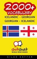 2000+ Icelandic - Georgian Georgian - Icelandic Vocabulary di Gilad Soffer edito da Createspace