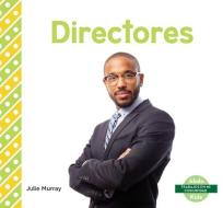Directores (Principals) di Julie Murray edito da ABDO KIDS