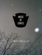 House of Coates di Brad Zellar edito da Coffee House Press