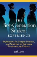 First Generation Student Experience di Jeff Davis edito da Stylus Publishing