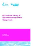 Occurrence Survey of Pharmaceutically Active Compounds: Subject: High-Quality Water edito da American Water Works Association