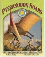 Prehistoric Pals: Pteranodon Soars di Dawn Bentley edito da Palm Publishing